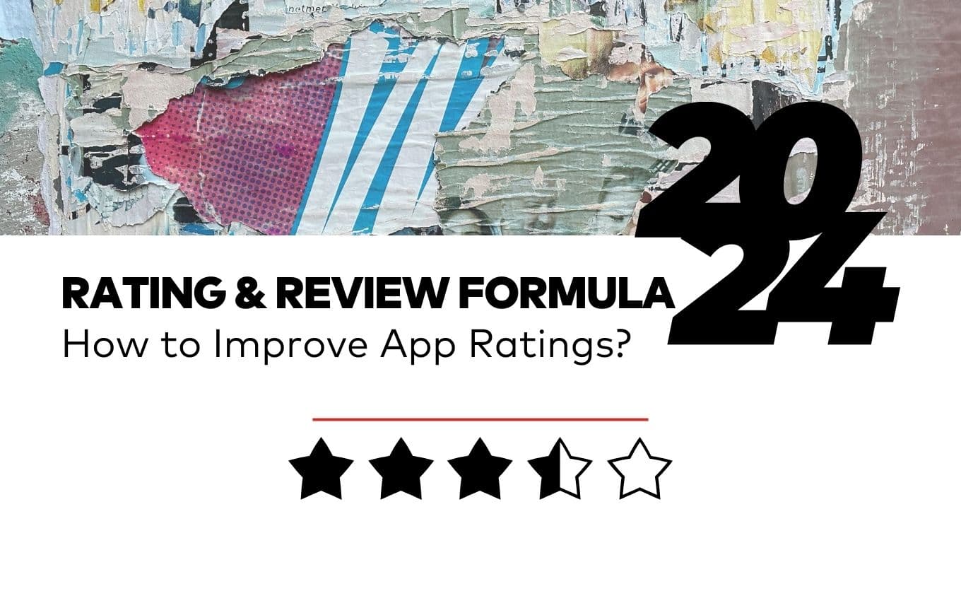 Rating & Review Formula 2024: How to Improve App Rating?