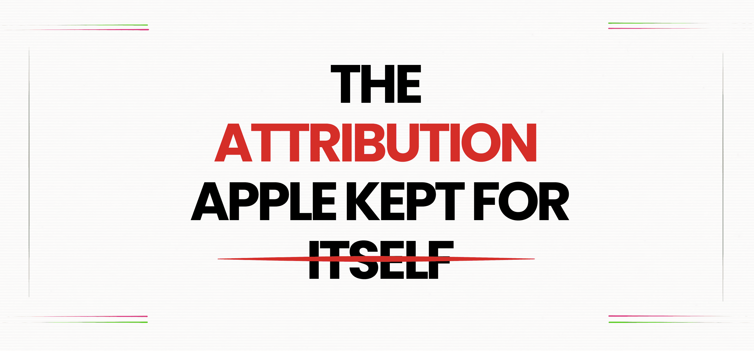 AdServices: The Attribution Apple Kept for Itself
